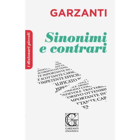Dizionario dei Sinonimi e Contrari i Dizionari Piccoli Garzanti Linguistica